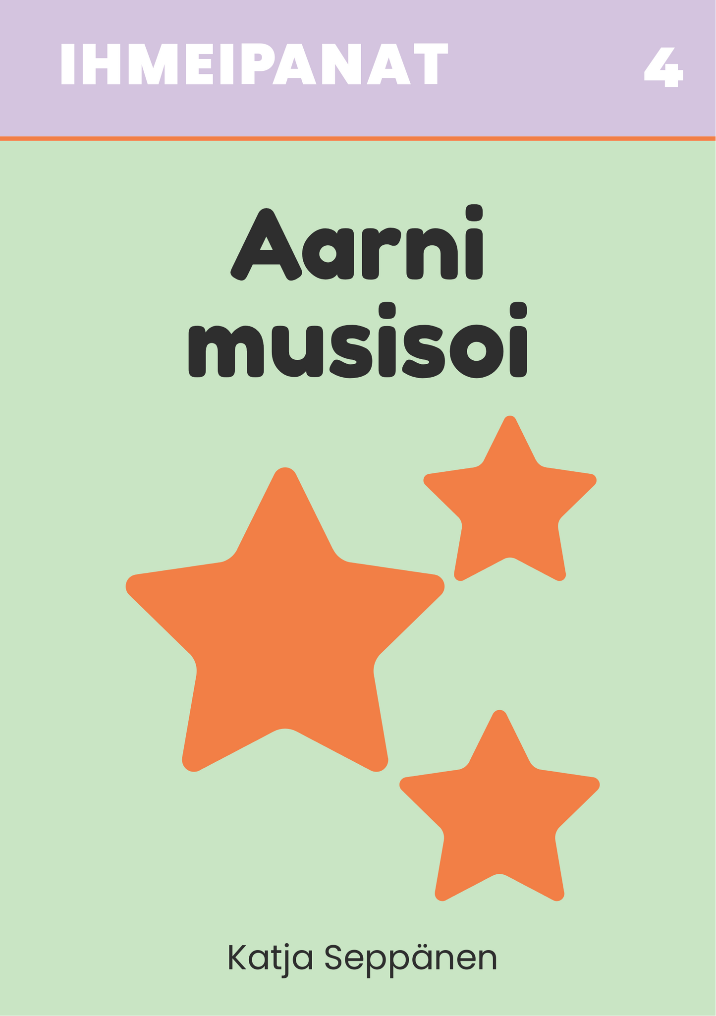 Ihmeipanat 4 - Aarni musisoi