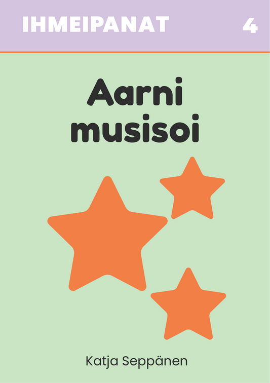 Ihmeipanat 4 - Aarni musisoi